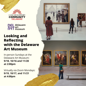 Looking & Reflecting with the Delaware Art Museum - Virtual @ Delaware Art Museum